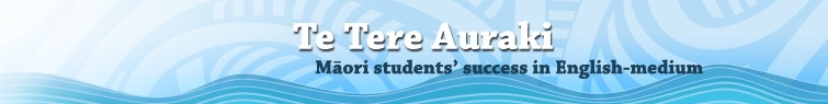 Te Tere Auraki - Māori students’ success in English-medium. 